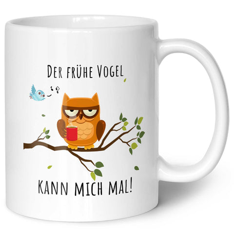 Bedruckte Tasse mit Spruch Der frühe Vogel kann mich mal!