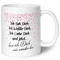 Bedruckte Tasse mit Spruch - Ich sah dich