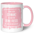 Bedruckte Tasse mit Spruch - "Wenn dein Schwanz so groß ist wie deine Fresse, bin ich interessiert"