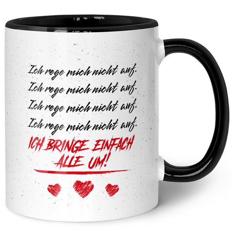 Bedruckte Tasse mit Spruch - Ich rege mich nicht auf