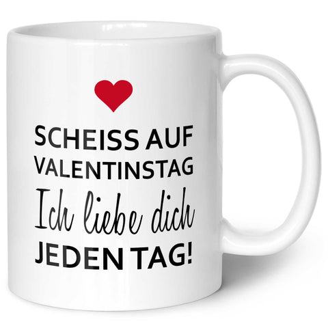 Bedruckte Tasse mit Spruch - Scheiss auf Valentinstag