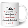 Bedruckte Tasse mit Spruch Finanzielle Belastung