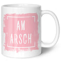 Bedruckte Tasse mit Spruch - Am Arsch