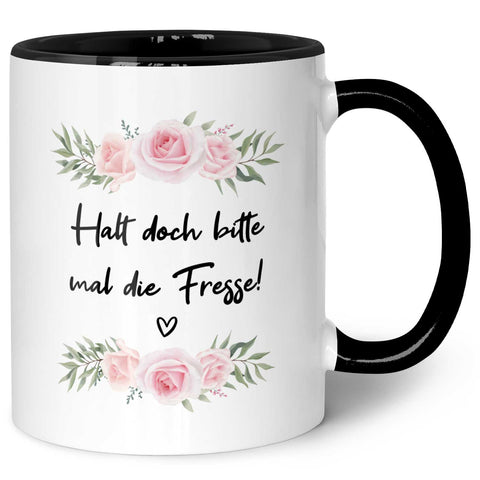 Bedruckte Tasse mit Spruch - "Halt doch bitte mal die Fresse!"