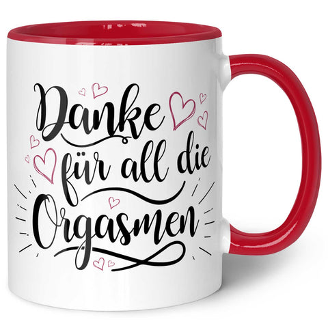 Bedruckte Tasse mit Spruch - Danke für all die Orgasmen
