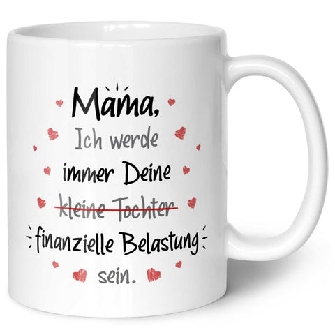 Bedruckte Tasse mit Spruch Finanzielle Belastung