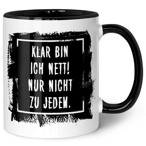 Bedruckte Tasse mit Spruch - "Klar bin ich nett"