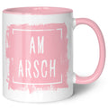 Bedruckte Tasse mit Spruch - Am Arsch