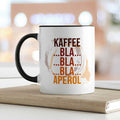 Bedruckte Tasse mit Aperol Spritz Motiv - Kaffee bla bla bla Aperol - Aperol Geschenk
