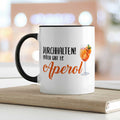 Bedruckte Tasse mit Aperol Spritz Motiv - Durchhalten später gibt es Aperol - Aperol Geschenk