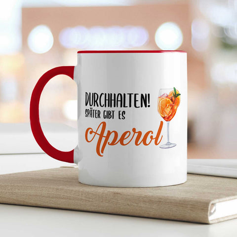 Bedruckte Tasse mit Aperol Spritz Motiv - Durchhalten später gibt es Aperol - Aperol Geschenk