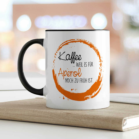 Bedruckte Tasse mit Aperol Spritz Motiv - Kaffee , weil es für Aperol noch zu früh ist