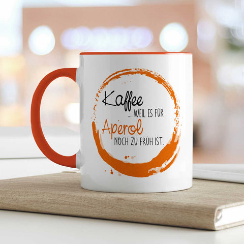 Tasse - Kaffee, weil es für Aperol zu früh ist - México Tasse - Kaffee, weil es für Aperol zu früh ist - México