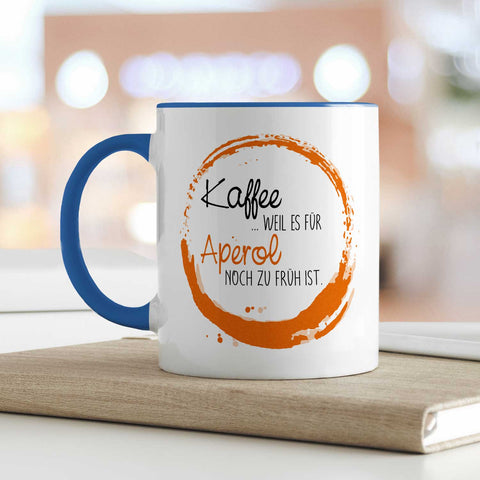 Bedruckte Tasse mit Aperol Spritz Motiv - Kaffee , weil es für Aperol noch zu früh ist