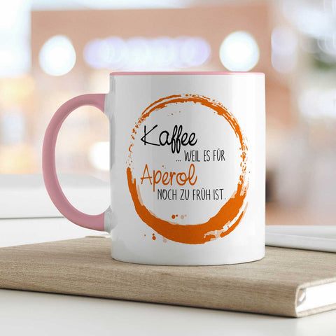 Bedruckte Tasse mit Aperol Spritz Motiv - Kaffee , weil es für Aperol noch zu früh ist