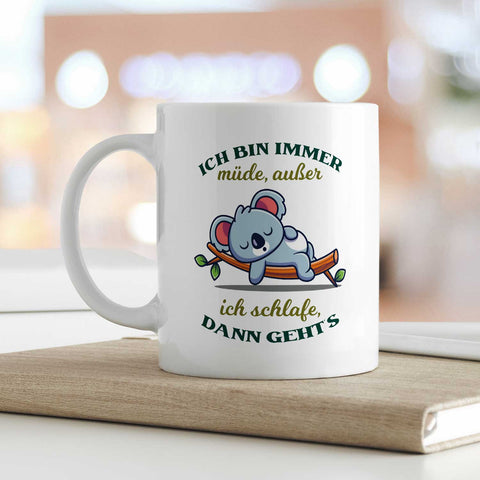 Bedruckte Tasse mit Spruch - Ich bin immer müde