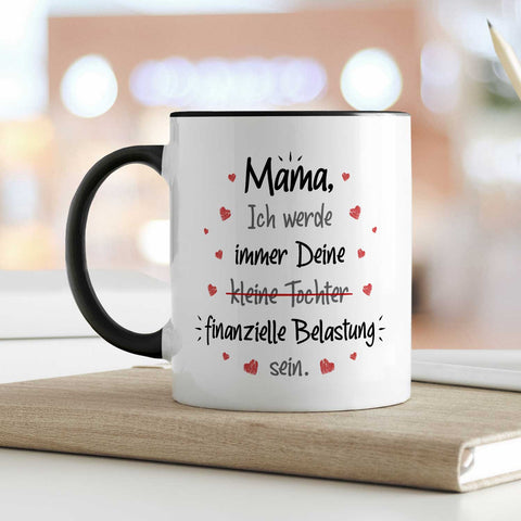 Bedruckte Tasse mit Spruch Finanzielle Belastung