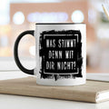Bedruckte Tasse mit Spruch - "Was stimmt denn mit Dir nicht?"