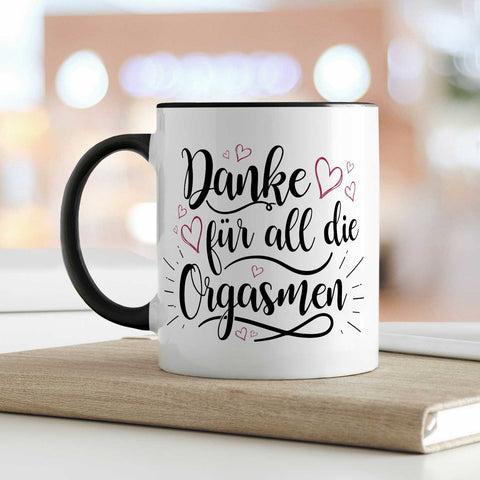 Bedruckte Tasse mit Spruch - Danke für all die Orgasmen