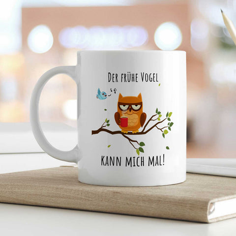 Bedruckte Tasse mit Spruch Der frühe Vogel kann mich mal!