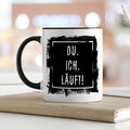 Bedruckte Tasse mit Spruch - Du. Ich. Läuft!