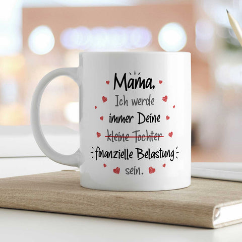 Bedruckte Tasse mit Spruch Finanzielle Belastung