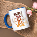 Bedruckte Tasse mit Aperol Spritz Motiv - Kaffee bla bla bla Aperol - Aperol Geschenk