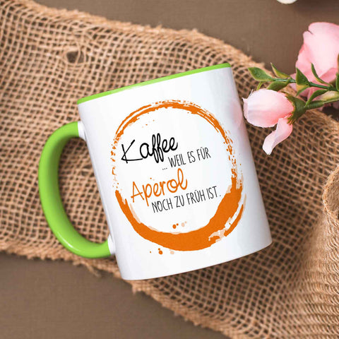 Bedruckte Tasse mit Aperol Spritz Motiv - Kaffee , weil es für Aperol noch zu früh ist