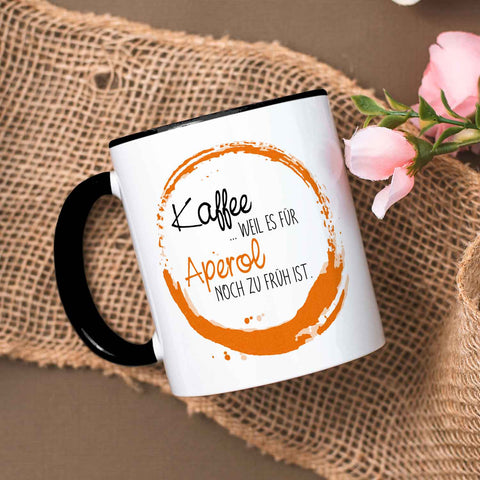 Bedruckte Tasse mit Aperol Spritz Motiv - Kaffee , weil es für Aperol noch zu früh ist