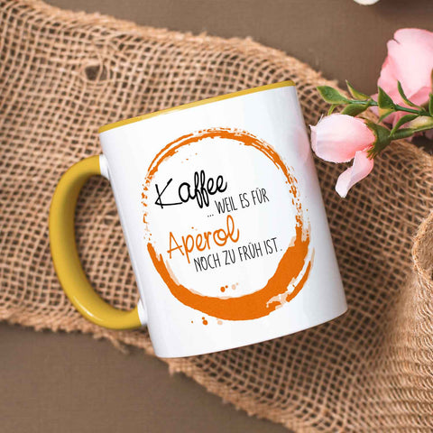 Bedruckte Tasse mit Aperol Spritz Motiv - Kaffee , weil es für Aperol noch zu früh ist
