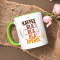 Bedruckte Tasse mit Aperol Spritz Motiv - Kaffee bla bla bla Aperol - Aperol Geschenk