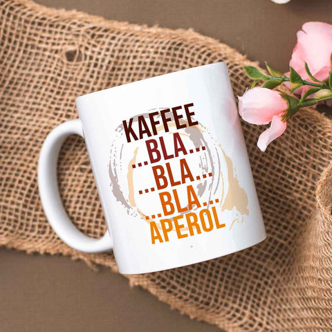 Bedruckte Tasse mit Aperol Spritz Motiv - Kaffee bla bla bla Aperol - Aperol Geschenk
