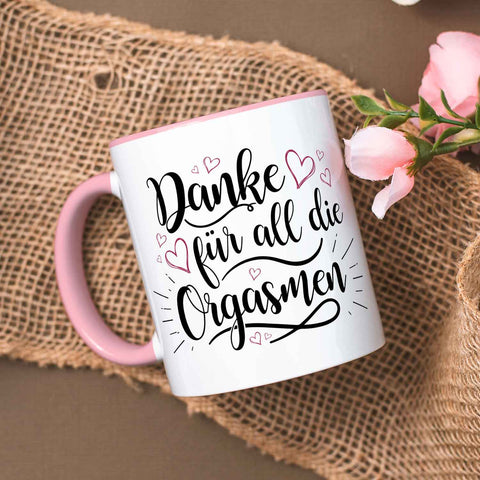 Bedruckte Tasse mit Spruch - Danke für all die Orgasmen