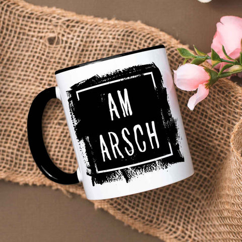 Bedruckte Tasse mit Spruch - Am Arsch
