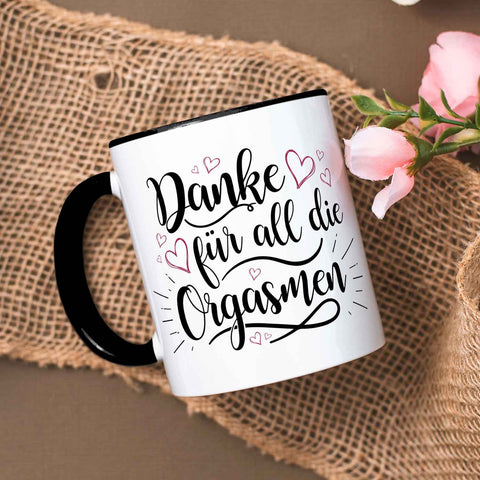 Bedruckte Tasse mit Spruch - Danke für all die Orgasmen