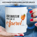 Bedruckte Tasse mit Aperol Spritz Motiv - Durchhalten später gibt es Aperol - Aperol Geschenk