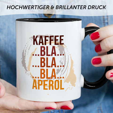 Bedruckte Tasse mit Aperol Spritz Motiv - Kaffee bla bla bla Aperol - Aperol Geschenk