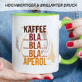 Bedruckte Tasse mit Aperol Spritz Motiv - Kaffee bla bla bla Aperol - Aperol Geschenk