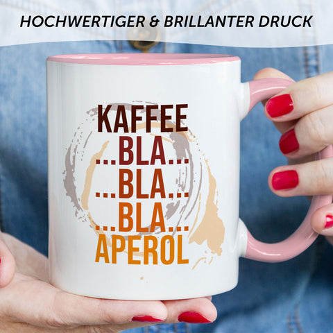Bedruckte Tasse mit Aperol Spritz Motiv - Kaffee bla bla bla Aperol - Aperol Geschenk