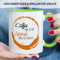 Bedruckte Tasse mit Aperol Spritz Motiv - Kaffee , weil es für Aperol noch zu früh ist