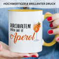 Bedruckte Tasse mit Aperol Spritz Motiv - Durchhalten später gibt es Aperol - Aperol Geschenk
