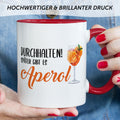 Bedruckte Tasse mit Aperol Spritz Motiv - Durchhalten später gibt es Aperol - Aperol Geschenk