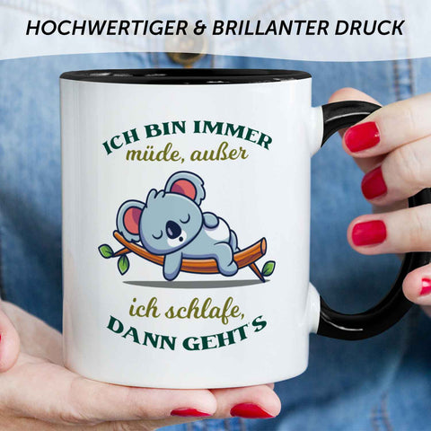 Bedruckte Tasse mit Spruch - Ich bin immer müde