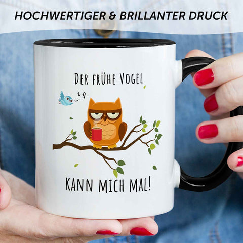 Bedruckte Tasse mit Spruch Der frühe Vogel kann mich mal!