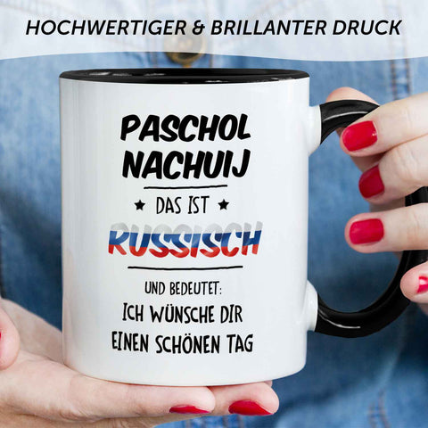Bedruckte Tasse mit Spruch Paschol Nachuij