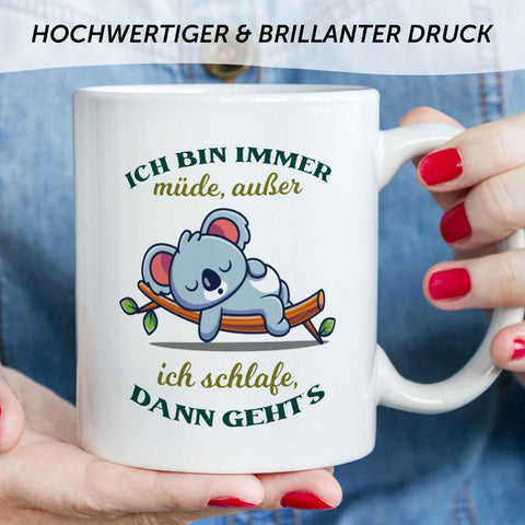 Bedruckte Tasse mit Spruch - Ich bin immer müde