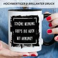 Bedruckte Tasse mit Spruch - "Schöne Meinung"