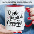 Bedruckte Tasse mit Spruch - Danke für all die Orgasmen