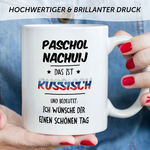 Bedruckte Tasse mit Spruch Paschol Nachuij