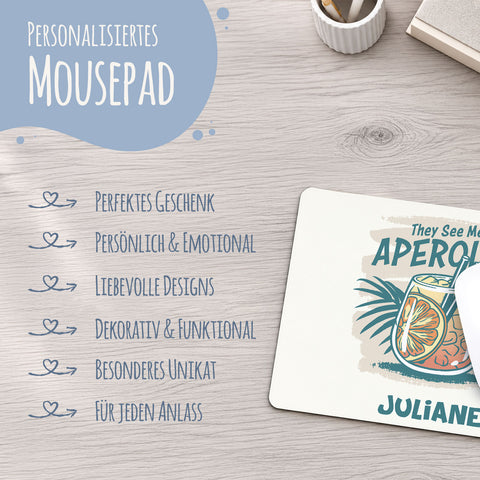 Bedrucktes Mousepad - They See Me Aperolin mit Namen